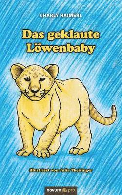 bokomslag geklaute Löwenbaby