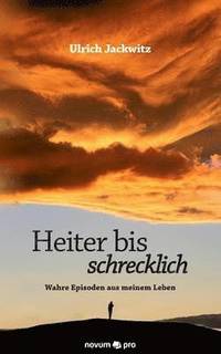 bokomslag Heiter bis schrecklich