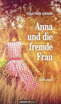 bokomslag Anna und die fremde Frau