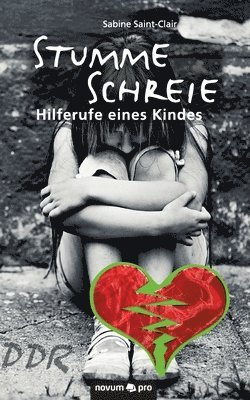 bokomslag Stumme Schreie - Hilferufe eines Kindes