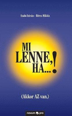 Mi lenne, ha...! 1