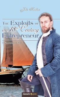 bokomslag The Exploits of an 18th Century Entrepreneur