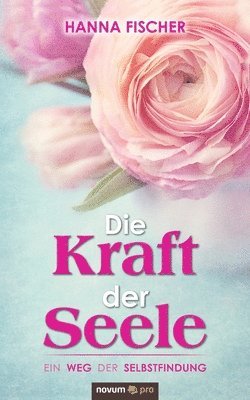 Die Kraft der Seele 1