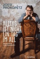 bokomslag Alltag ist nicht ein Tag im All