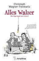 Christoph Wagner-Trenkwitz - Alles Walzer, Inbunden
