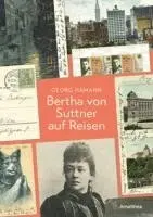 Georg Hamann - Bertha von Suttner auf Reisen, Inbunden. Tillgänglighet: Lägg i varukorg