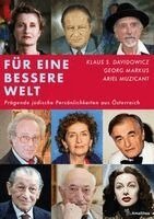 Klaus S. Davidowicz, Georg Markus, Ariel Muzicant - Für eine bessere Welt, Inbunden