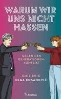 Emil Brix, Olga Kosanovi¿ - Warum wir uns nicht hassen, Inbunden