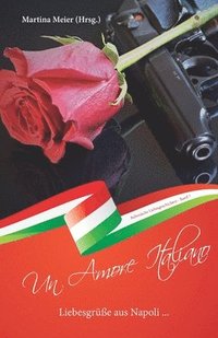 bokomslag Liebesgrusse aus Napoli - Un Amore Italiano
