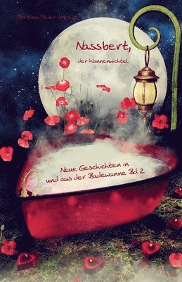 Martina Meier (Hrsg ), Martina Meier (Hrsg )., Martina Meier (Hrsg.), Martina Meier - Nassbert, der Wannenwichtel Band 2, Häftad