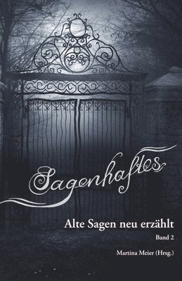 bokomslag Sagenhaftes - Alte Sagen neu erzählt Band 2
