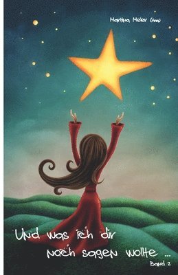 Martina Meier (Hrsg ), Martina Meier (Hrsg )., Martina Meier (Hrsg.), Martina Meier - Und was ich dir noch sagen wollte ... Band 2, Häftad