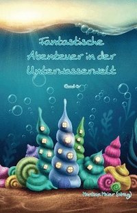 bokomslag Fantastische Abenteuer in der Unterwasserwelt Bd. 4