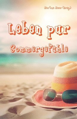 Leben pur - Sommergefühle