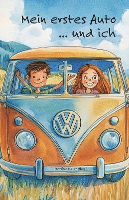 Mein erstes Auto ... und ich