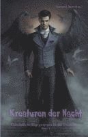 Kreaturen der Nacht - Unheimliche Begegnungen in der Dunkelheit Band 1