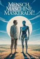 Thorsten E Meier, Martina Meier - Mensch, Maschine, Maskerade! Auf den Spuren E.T.A. Hoffmanns, Häftad. Tillgänglighet: Lägg i varukorg