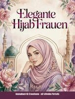 Nanja Holland - Elegante Hijab Frauen - Malbuch für Erwachsene mit stilvollen Portraits, Häftad