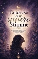 Leonie Ashwood - Entdecke deine innere Stimme - Dein Journal für Intuition, Selbstreflexion und innere Klarheit, Häftad