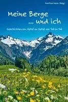 Martin Meier (Hrsg ) - Meine Berge ... und ich, Häftad. Tillgänglighet: Lägg i varukorg