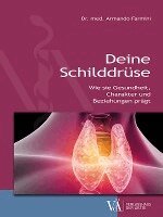 Armando Farmini - Deine Schilddrüse, Häftad