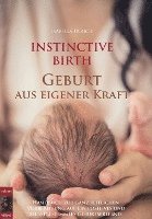 bokomslag INSTINCTIVE BIRTH - Geburt aus eigener Kraft
