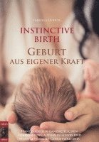 INSTINCTIVE BIRTH - Geburt aus eigener Kraft 1