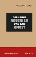 Oksana Sabuschko - Der lange Abschied von der Angst, Häftad
