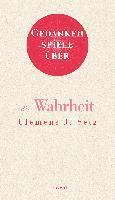 Gedankenspiele über die Wahrheit