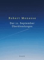 Robert Menasse - Der 11. September. Überblendungen, Inbunden