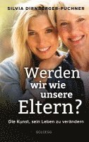 bokomslag Werden wir wie unsere Eltern?