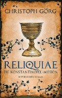 bokomslag Reliquiae - Die Konstantinopel-Mission - Mittelalter-Roman über eine Reise quer durch Europa im Jahr 1193. Nachfolgeband von "Der Troubadour"