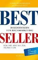 Elmar Weixlbaumer, Monika Paitl - Bestseller. Insiderwissen für Buchmarketing von der Idee bis zur Promotion. Mein eigenes Buch schreiben, veröffentlichen und vermarkten. Tipps von Insidern für Self Publisher, Eigenverleger & Verlage, Inbunden. Tillgänglighet: Lägg i varukorg
