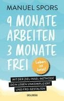 bokomslag 9 Monate arbeiten, 3 Monate frei . Ab heute läuft mein Leben anders