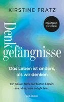 Kirstine Fratz - Denkgefängnisse Das Leben ist anders, als wir denken, Häftad