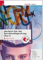 bokomslag Deutsch für die Berufsreifeprüfung (Teil 1) + digitales Zusatzpaket + E-Book