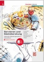 bokomslag Servieren und Gästeberatung Fachkunde . Betriebsorganisation . Fachpraktikum + digitales Zusatzpaket