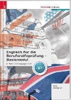 bokomslag Englisch für die Berufsreifeprüfung - Basismodul Topics and Language in Use + E-Book