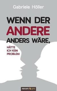 bokomslag Wenn der Andere anders wäre, hätte ich kein Problem