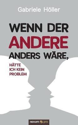 bokomslag Wenn der Andere anders wäre, hätte ich kein Problem