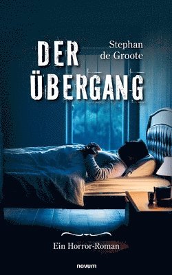 Der Übergang: Ein Horror-Roman 1