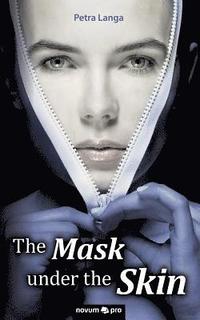 bokomslag The Mask under the Skin