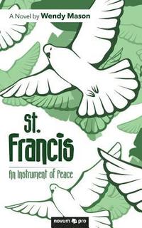 bokomslag St. Francis - An Instrument of Peace