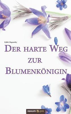 bokomslag Der harte Weg zur Blumenknigin