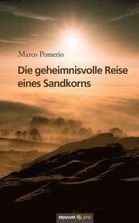 bokomslag Die geheimnisvolle Reise eines Sandkorns