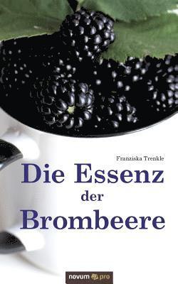 bokomslag Die Essenz der Brombeere