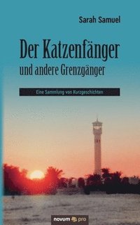 bokomslag Der Katzenfnger und andere Grenzgnger