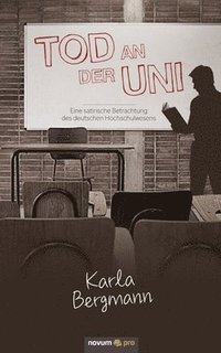 bokomslag Tod an der Uni: Eine satirische Betrachtung des deutschen Hochschulwesens