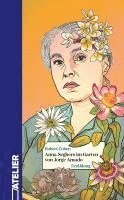 Robert Cohen - Anna Seghers im Garten von Jorge Amado, Inbunden