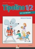 bokomslag Tipolino 1/2 - Fit in Musik. Begleitband. Ausgabe BY